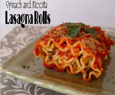 Spinach And Ricotta Lasagna Rolls Dinner Dishes Pasta Dishes Food