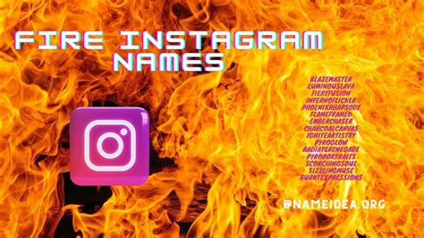 Hot And Trendy The Ultimate Guide To Fire Instagram Names