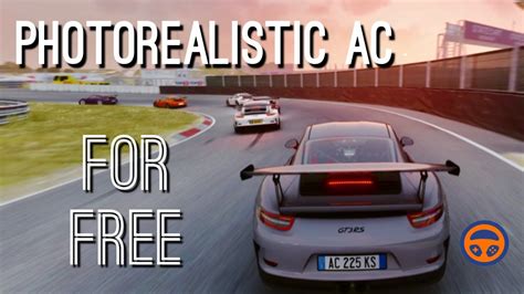 Assetto Corsa Photorealistic Mods For FREE Graphics Mods And Pre