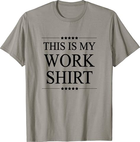 This Is My Work Shirt Funny Graphic T Shirt Uk Clothing