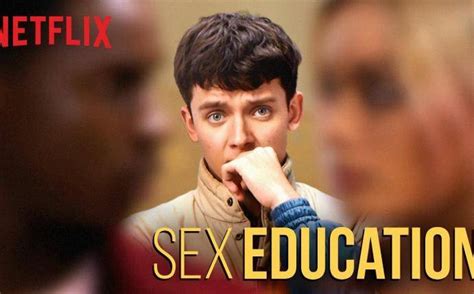 Sex Education Fecha De Estreno Tráiler Historia Personajes Y