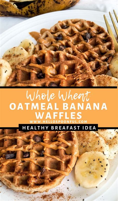 Healthy Oatmeal Banana Waffles Are Made With Whole Wheat Flour Oats