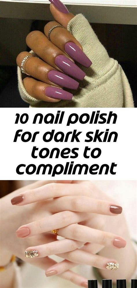 10 Nail Polish For Dark Skin Tones To Compliment The Beauty Colors