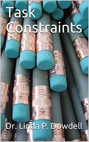 Task Constraints All About Task Constraints Ebook Dowdell Dr Linda