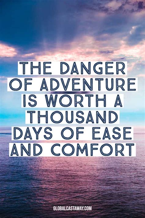 Enjoy our collection of 1000 most popular quotes selected by hundreds of voting visitors! 102 Adventure Quotes That Will Spark Your Wanderlust