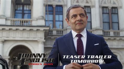 Disaster strikes when a criminal mastermind reveals the identities of all active undercover agents in britain. Johnny English Strikes Again - Teaser Trailer Tomorrow [HD ...