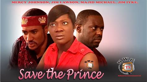 Save The Prince Nigerian Nollywood Movie YouTube