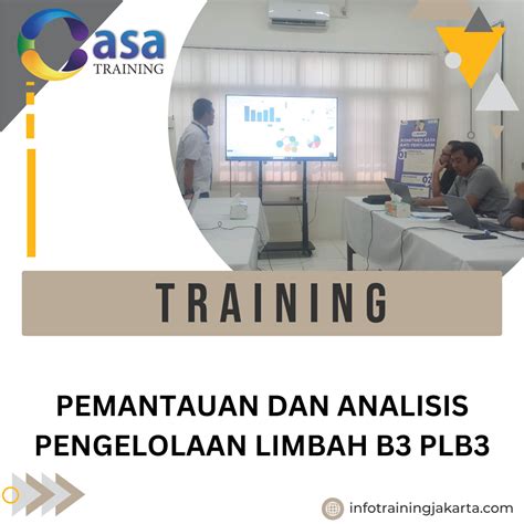 TRAINING PEMANTAUAN DAN ANALISIS PENGELOLAAN LIMBAH B3 PLB3