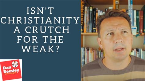 Is Christianity A Crutch Youtube