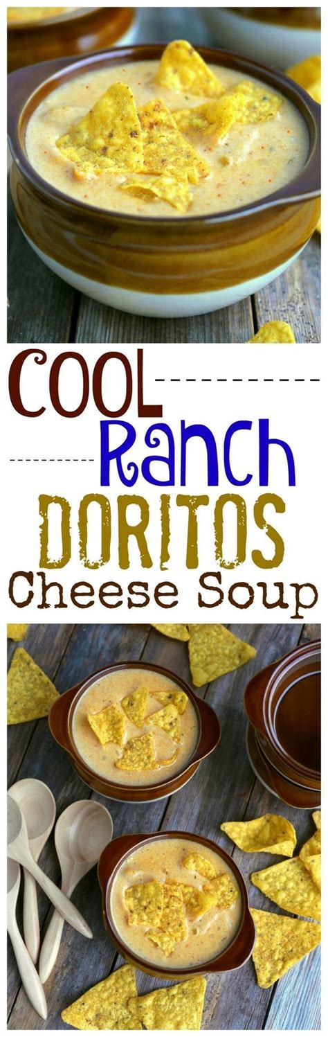 Cool Ranch Doritos Cheese Soup Is Going To Knock Your Socks Off Recipes