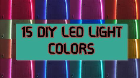 15 Diy Led Light Colors Youtube
