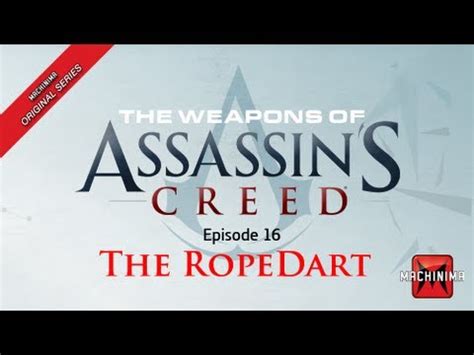 The Weapons Of Assassin S Creed Rope Dart Episode Youtube