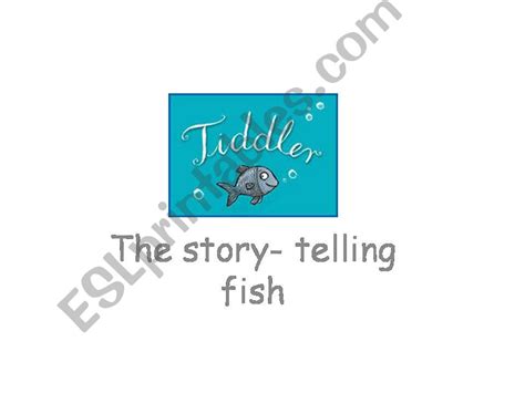Esl English Powerpoints Literature Tiddler The Storytelling Fish