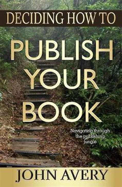 Deciding How To Publish Your Book 9780998650708 John Avery Boeken