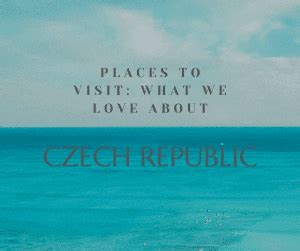 Places To Visit Tourist Attractions In Czech Republic