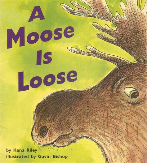 Moose Is Loose By Kana Riley Goodreads