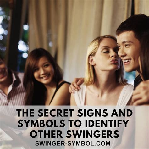 Contrary To Popular Thoughts That There Are No Signs Or Symbols That Swingers Use To Attract