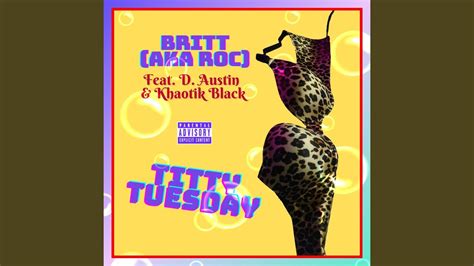 Titty Tuesday Feat D Austin And Khaotik Black Youtube