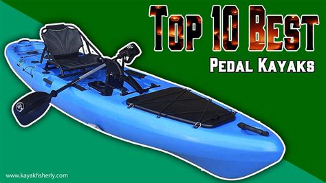 Top 10 Best Pedal Kayaks Reviewed By Pros Updated 2022