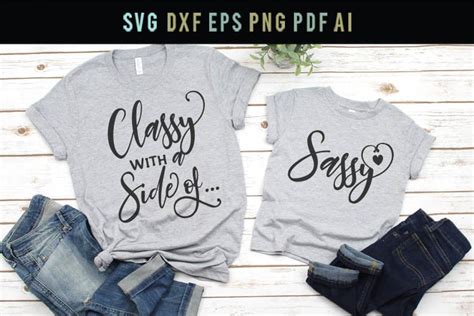 classy with a side of sassy svg funny mom and daughter svg