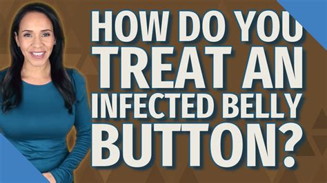 How Do You Treat An Infected Belly Button Youtube