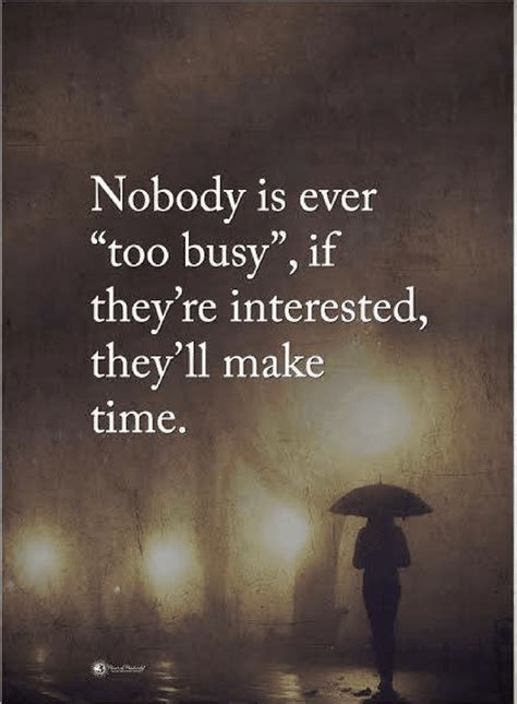 Quotes Saying You Are Busy Is Just An Excuse If Something Really