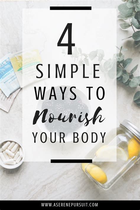 4 Simple Ways To Nourish Your Body And Give It The Nutrients It Needs