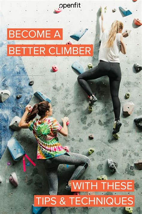 Rock Climbing Techniques And Tips To Become A Better Boulderer Rock