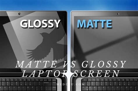 Matte Vs Glossy Laptop Screen Which Should You Get 2022
