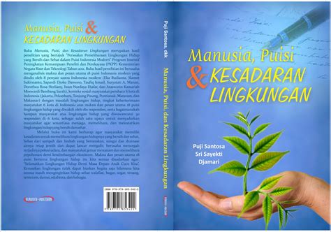 Saat ini lingkungan hidup kita memerlukan perhatian dari kita semua. GITA PUJA: Manusia, Puisi, dan Kesadaran Lingkungan