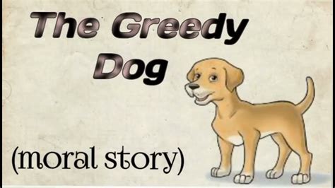 Story The Greedy Dog Moral Stories Youtube