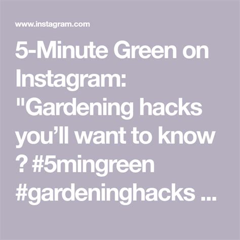 5 minute green on instagram gardening hacks you ll want to know 😉 5mingreen gardeninghacks