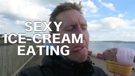 Sexy Ice Cream Eating 31032016 Youtube