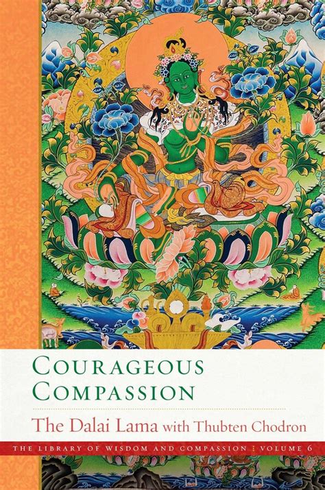 Courageous Compassion Ebook By Dalai Lama Thubten Chodron Official