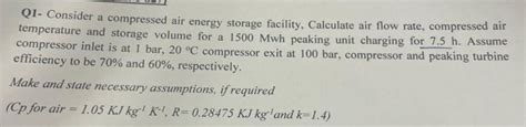 Solved Q1 Consider A Compressed Air Energy Storage