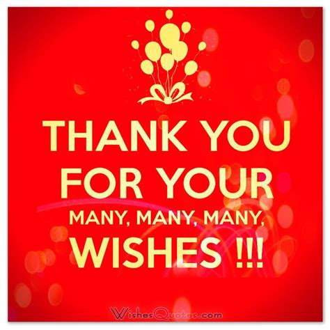 Thanks to facebook, twitter, and texting, we hear from almost everybody we know and care about! Birthday Thank You Messages: The Complete Guide