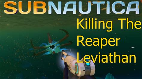 How To Kill A Leviathan In Subnautica