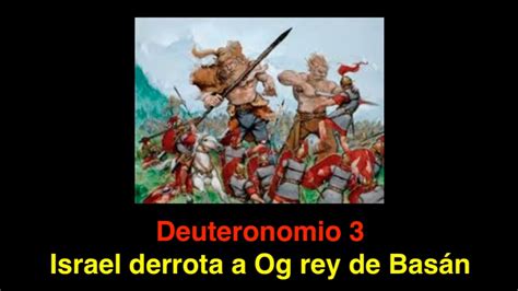 Deuteronomio 3 Israel derrota a Og rey de Basán YouTube