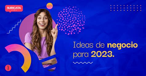 Ideas De Negocio Para El 2023 Según Tendencias En América Latina