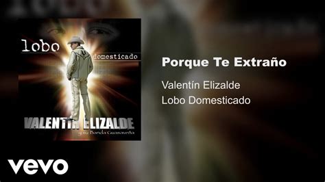 Valentín Elizalde Por Que Te Extraño Audio Youtube