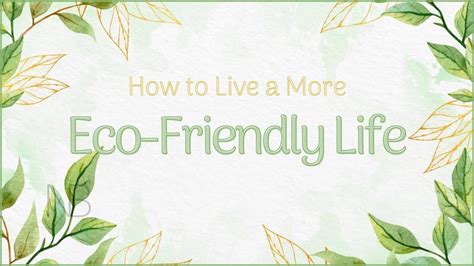 9 Powerful Choices To Live An Eco Friendly Life Ig Nb