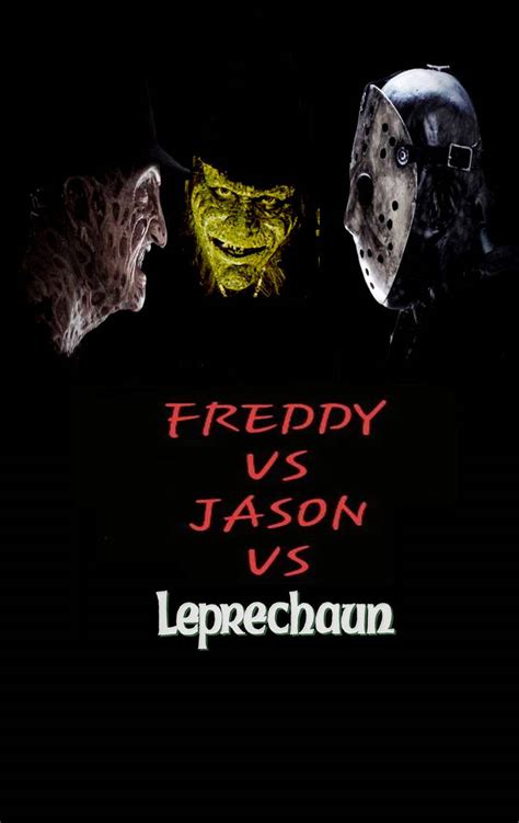Freddy Vs Jason Vs Leprechaun Poster By Steveirwinfan96 On Deviantart