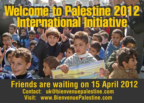 Welcome To Palestine 2012 International Initiative