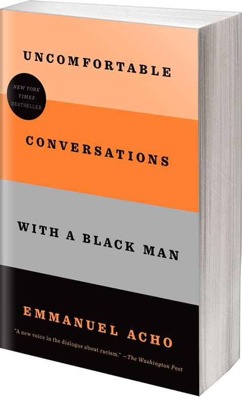 Uncomfortable Conversations With A Black Man By Emmanuel Acho