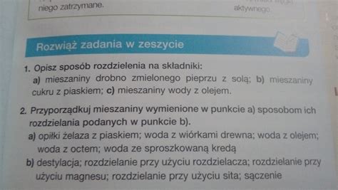 Jak Rozdzielić Mieszaninę Cukru Z Piaskiem - Chemia 7kl. Prosze o pomoc w tych 2 zadaniach - Brainly.pl