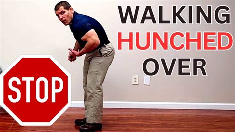 Lean Forward When Walking 3 Exercises To Stop Walking Hunched Over