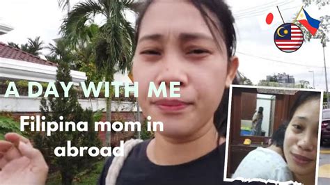 Ganito Ang Buhay Nanay Ko Dito Sa Malaysia Filipina Mom In Abroad 🇵🇭🇯🇵🇲🇾 Youtube