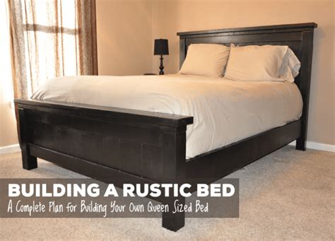 Free Plans For Building A Rustic Farmhouse Bed A Lesson Learned