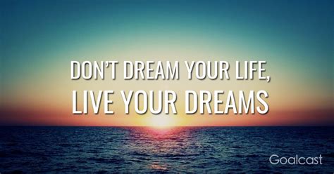 How To Live Your Dream Life Goalcast