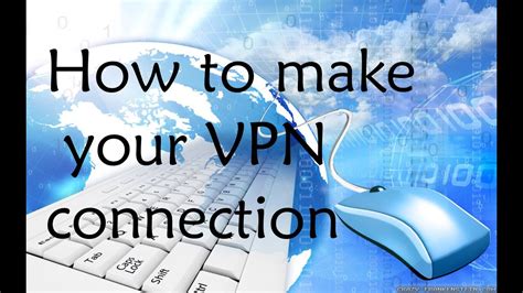 How To Make A Vpn Connection Simple Steps Youtube